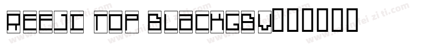 REEJI Top BlackGBV字体转换